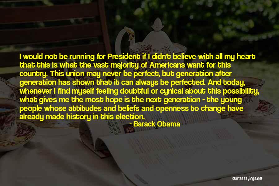 Beliefs And Attitudes Quotes By Barack Obama