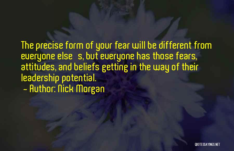 Beliefs And Attitudes Quotes By Nick Morgan