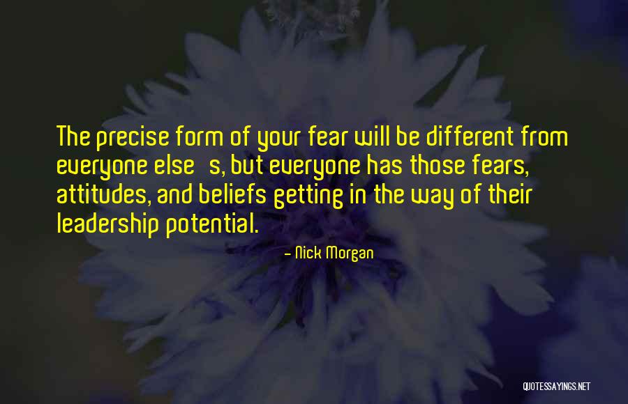 Beliefs And Attitudes Quotes By Nick Morgan