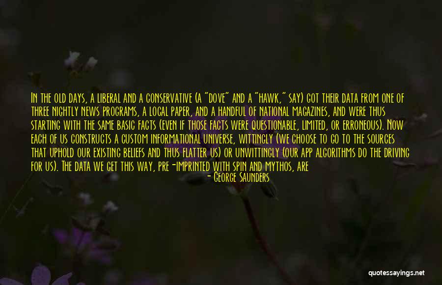 Beliefs And Facts Quotes By George Saunders Beliefs And Facts Quotes By George Saunders