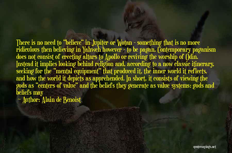 Beliefs And Religion Quotes By Alain De Benoist