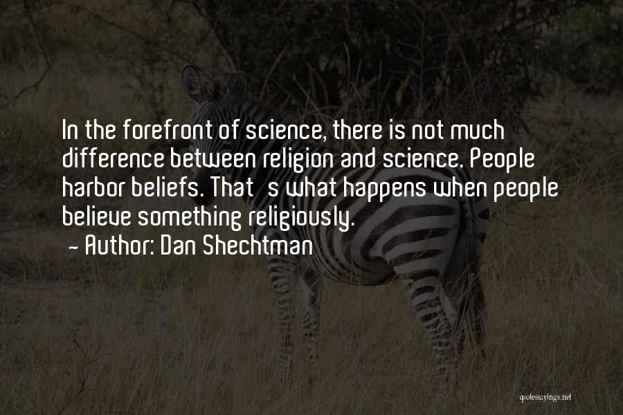 Beliefs And Religion Quotes By Dan Shechtman