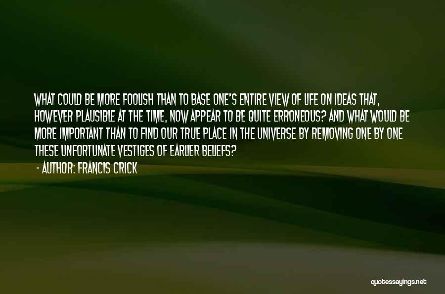 Beliefs And Religion Quotes By Francis Crick