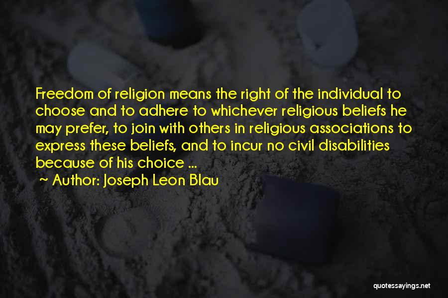 Beliefs And Religion Quotes By Joseph Leon Blau