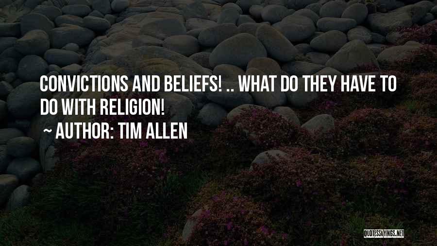 Beliefs And Religion Quotes By Tim Allen