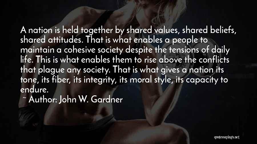 Beliefs Attitudes And Values Quotes By John W. Gardner