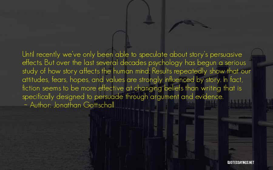 Beliefs Attitudes And Values Quotes By Jonathan Gottschall