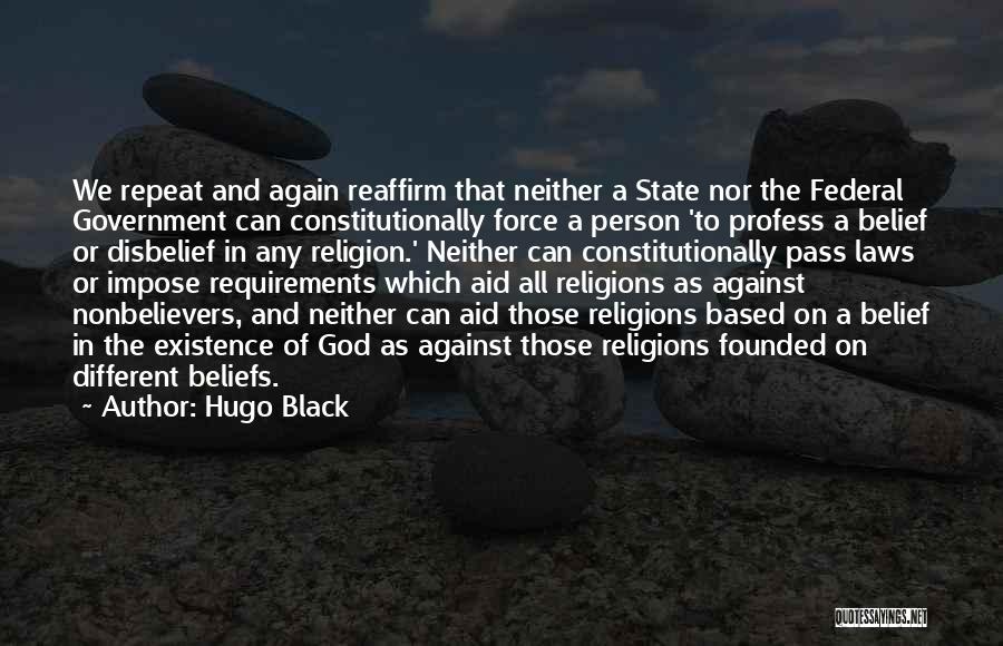 Beliefs In God Quotes By Hugo Black