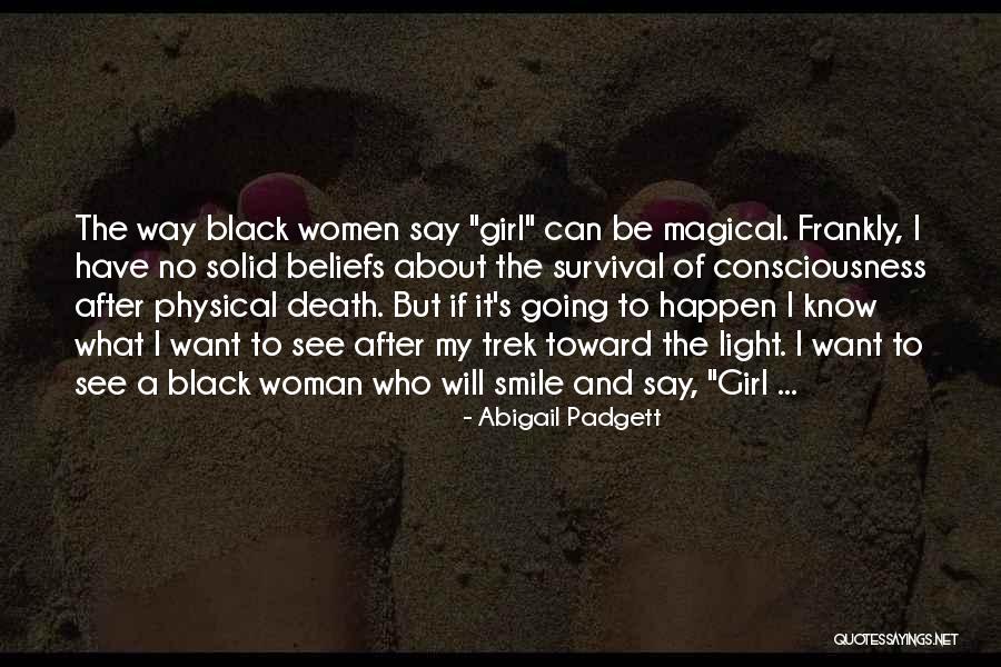 Beliefs Quotes By Abigail Padgett