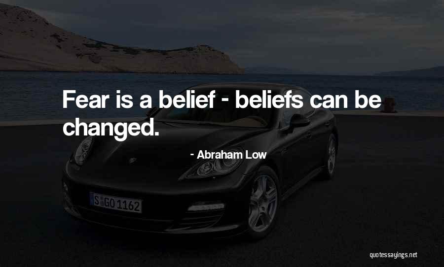 Beliefs Quotes By Abraham Low