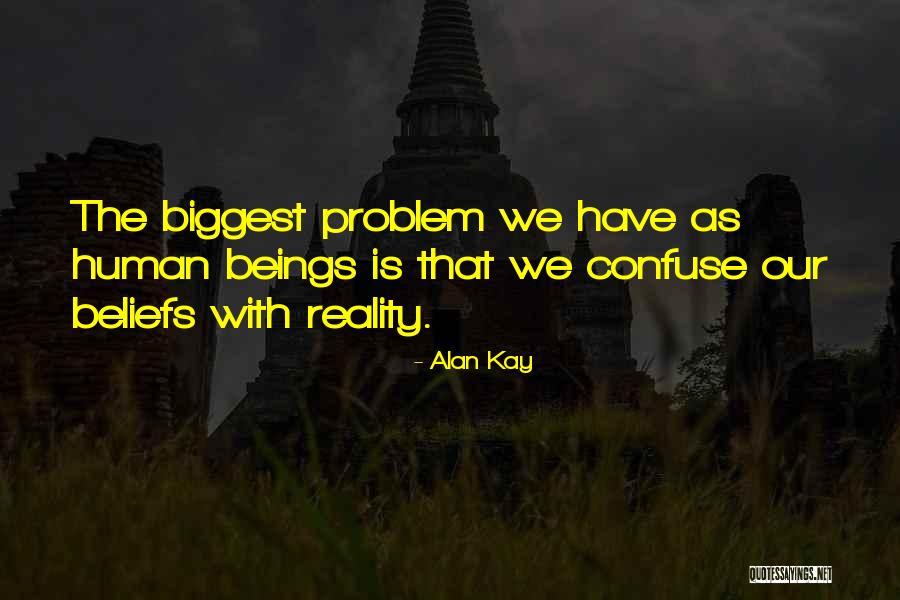 Beliefs Quotes By Alan Kay