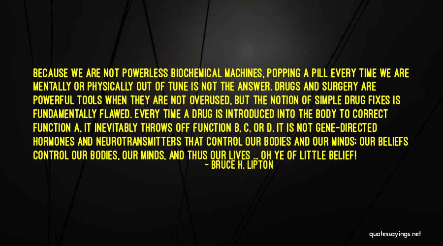 Beliefs Quotes By Bruce H. Lipton Beliefs Quotes By Bruce H. Lipton