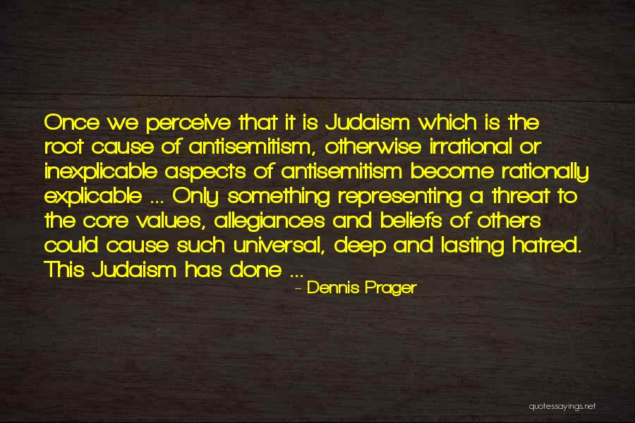 Beliefs Quotes By Dennis Prager Beliefs Quotes By Dennis Prager