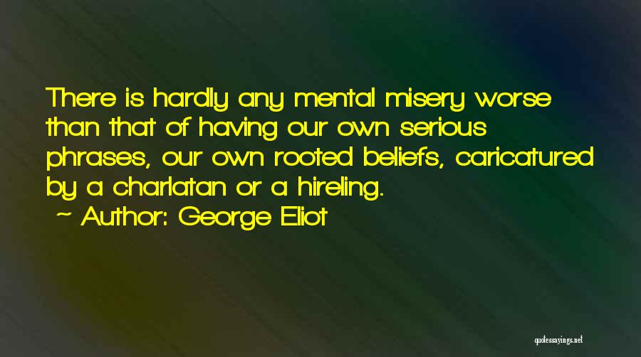 Beliefs Quotes By George Eliot