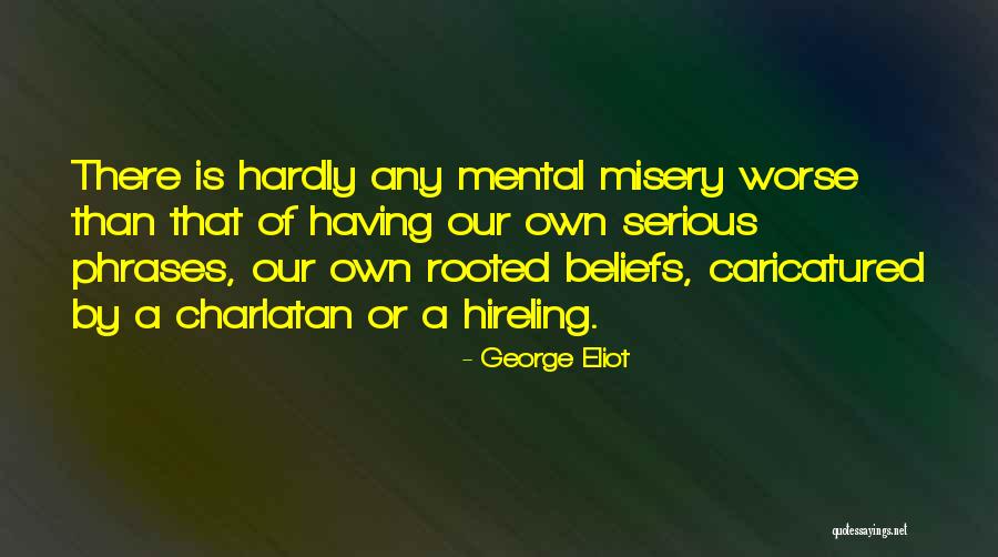 Beliefs Quotes By George Eliot