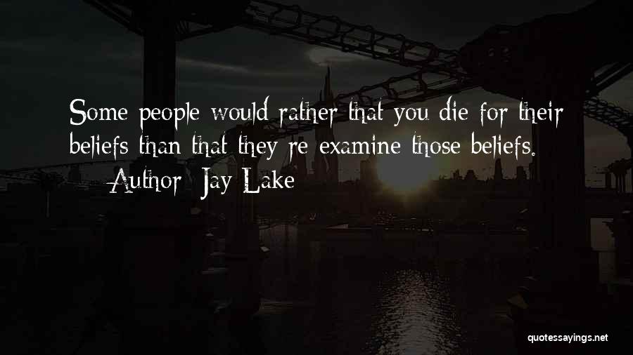 Beliefs Quotes By Jay Lake