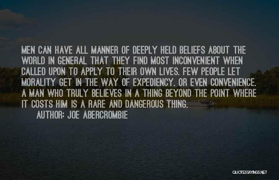 Beliefs Quotes By Joe Abercrombie
