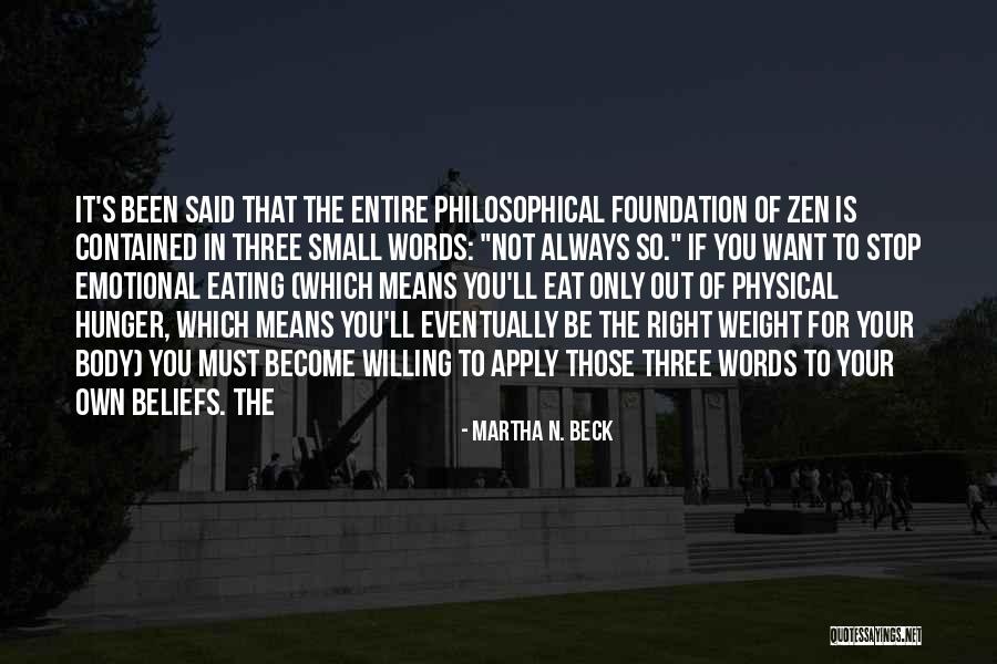 Beliefs Quotes By Martha N. Beck