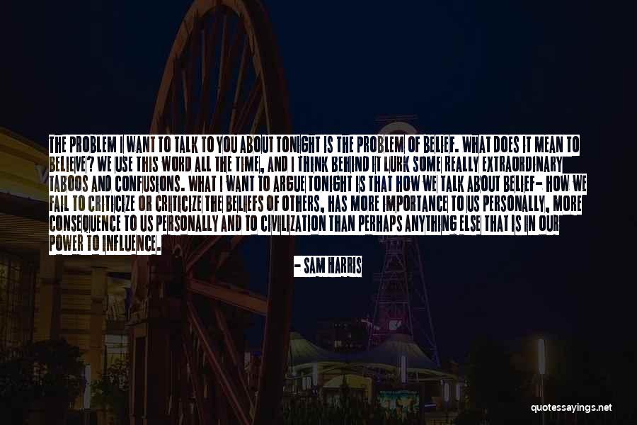 Beliefs Quotes By Sam Harris