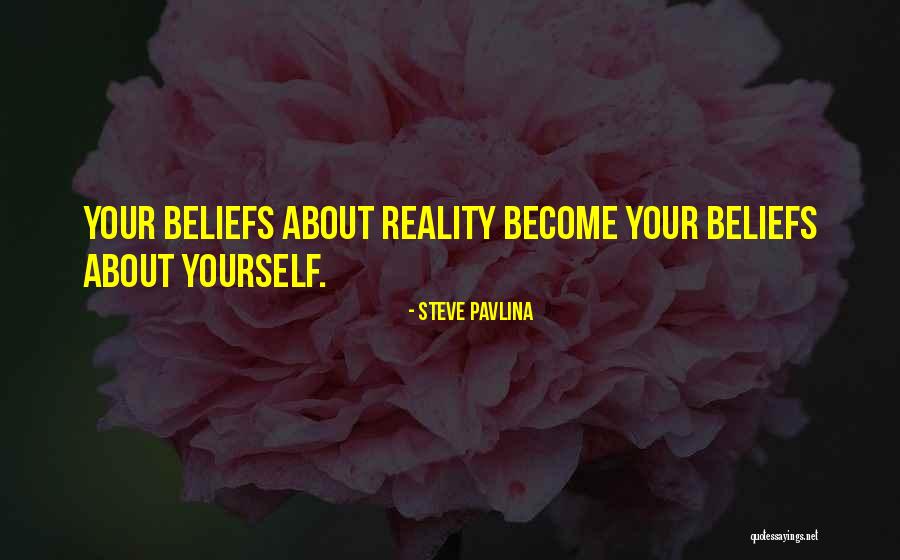 Beliefs Quotes By Steve Pavlina