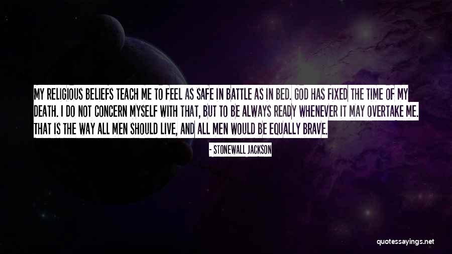 Beliefs Quotes By Stonewall Jackson