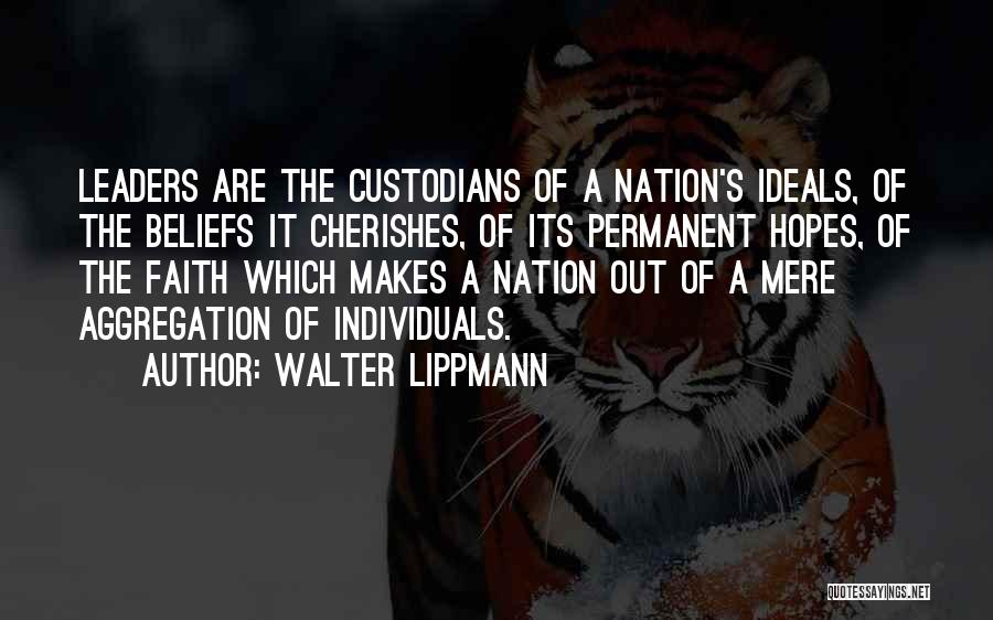 Beliefs Quotes By Walter Lippmann