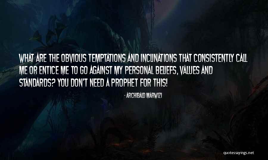 Beliefs Quotes Quotes By Archibald Marwizi Beliefs Quotes Quotes By Archibald Marwizi