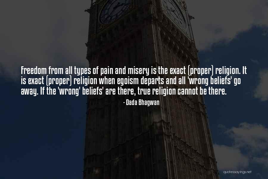 Beliefs Quotes Quotes By Dada Bhagwan Beliefs Quotes Quotes By Dada Bhagwan