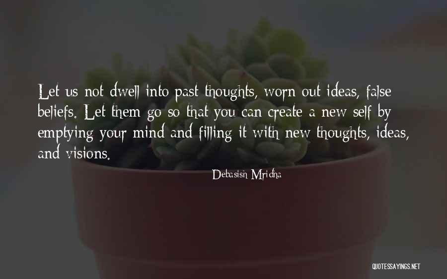 Beliefs Quotes Quotes By Debasish Mridha Beliefs Quotes Quotes By Debasish Mridha