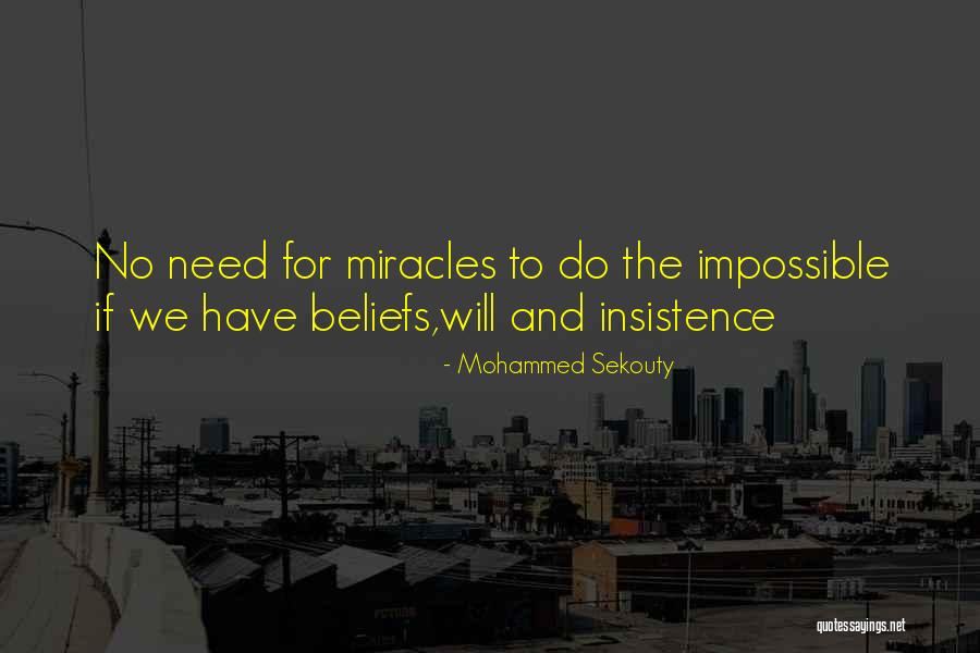 Beliefs Quotes Quotes By Mohammed Sekouty Beliefs Quotes Quotes By Mohammed Sekouty