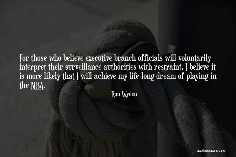 Believe Achieve Dream Quotes By Ron Wyden