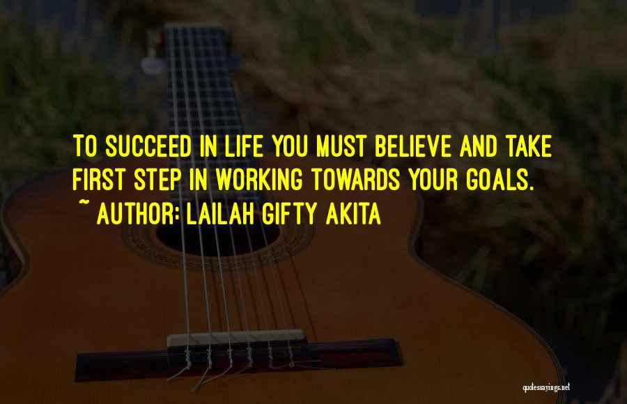 Believe Achieve Success Quotes By Lailah Gifty Akita