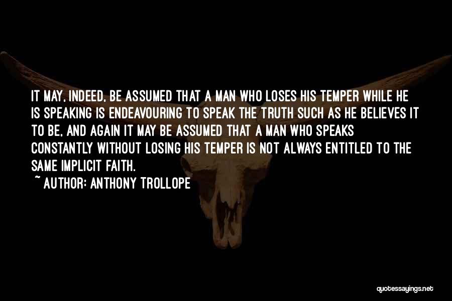 Believe And Faith Quotes By Anthony Trollope