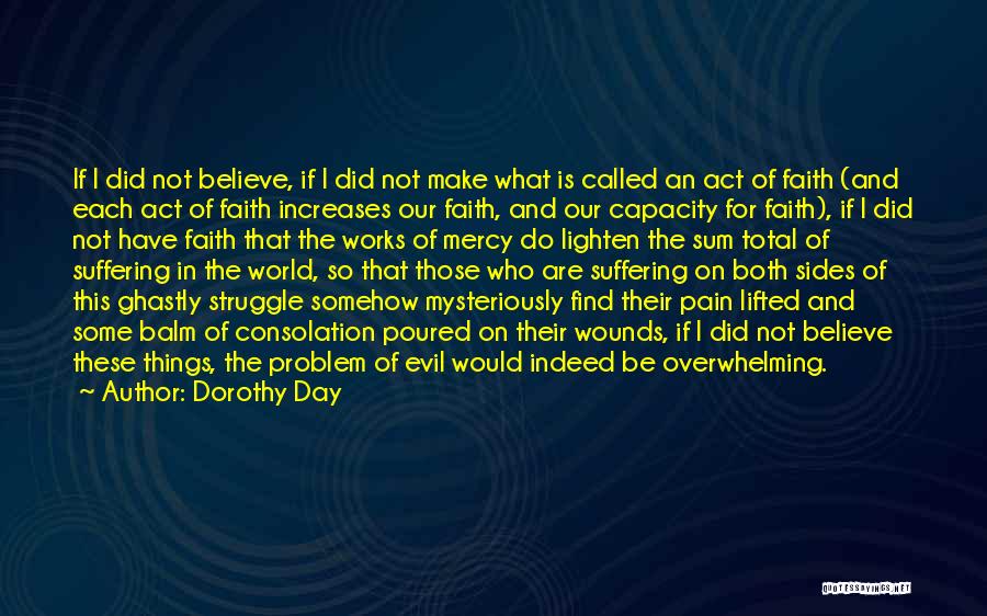 Believe And Faith Quotes By Dorothy Day