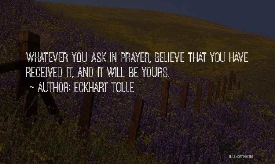 Believe And Faith Quotes By Eckhart Tolle