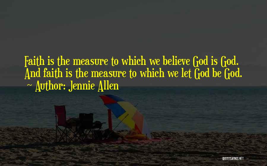 Believe And Faith Quotes By Jennie Allen