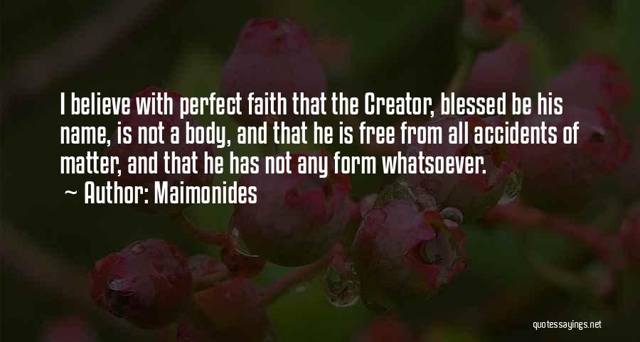 Believe And Faith Quotes By Maimonides