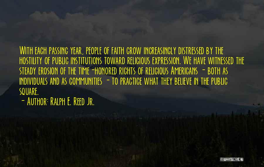 Believe And Faith Quotes By Ralph E. Reed Jr.