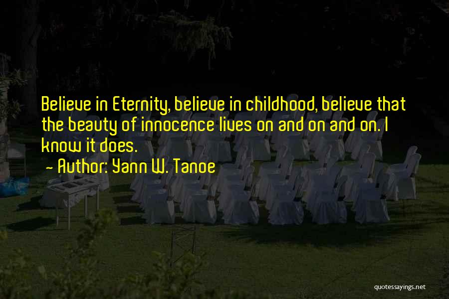 Believe And Faith Quotes By Yann W. Tanoe