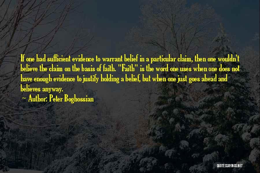 Believe And Have Faith Quotes By Peter Boghossian