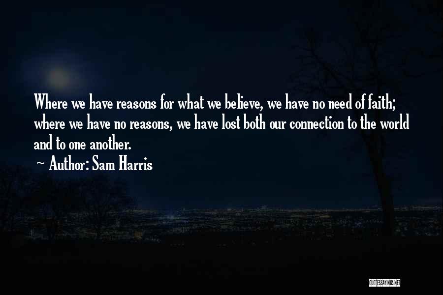 Believe And Have Faith Quotes By Sam Harris