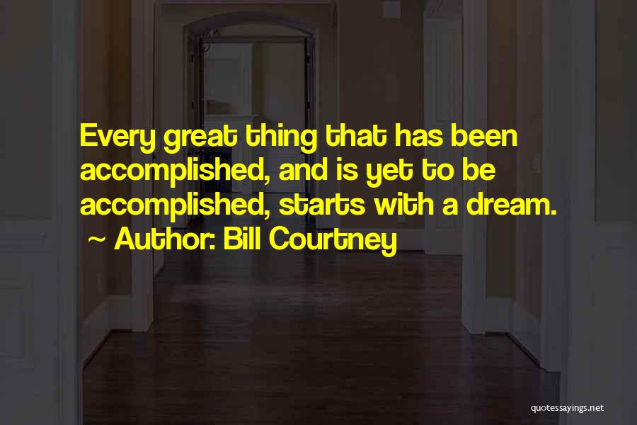 Believe And Inspire Quotes By Bill Courtney