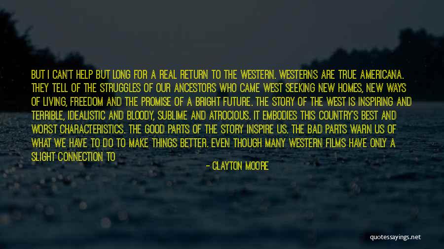 Believe And Inspire Quotes By Clayton Moore Believe And Inspire Quotes By Clayton Moore
