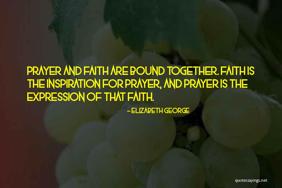 Believe And Inspire Quotes By Elizabeth George Believe And Inspire Quotes By Elizabeth George