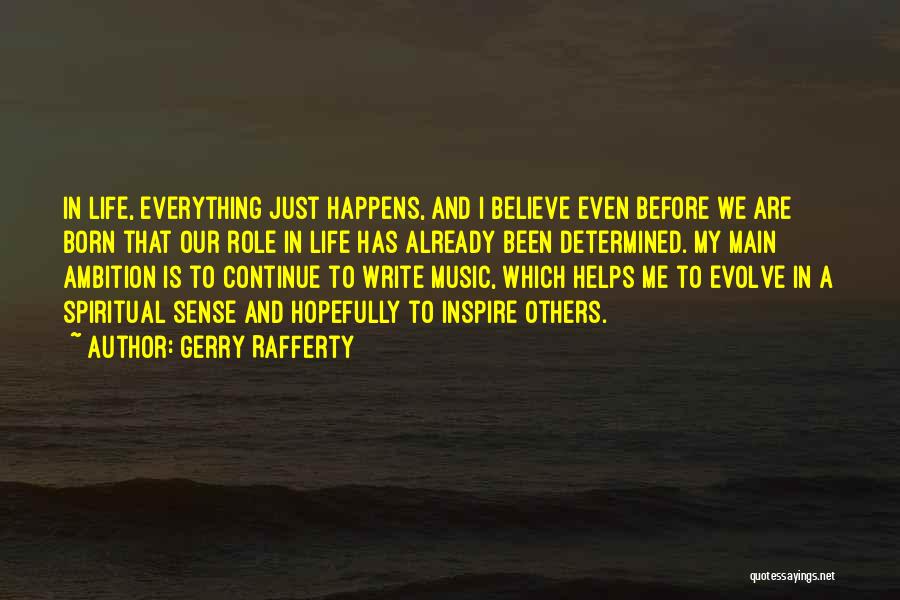 Believe And Inspire Quotes By Gerry Rafferty
