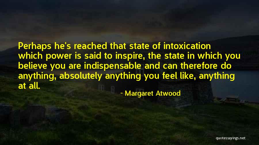 Believe And Inspire Quotes By Margaret Atwood Believe And Inspire Quotes By Margaret Atwood