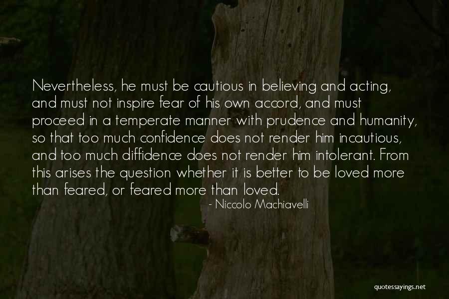 Believe And Inspire Quotes By Niccolo Machiavelli Believe And Inspire Quotes By Niccolo Machiavelli
