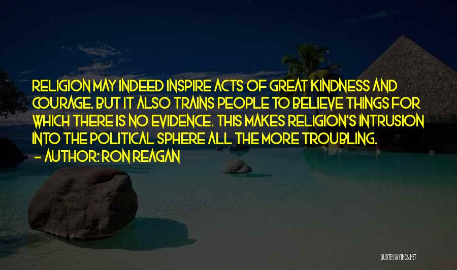 Believe And Inspire Quotes By Ron Reagan