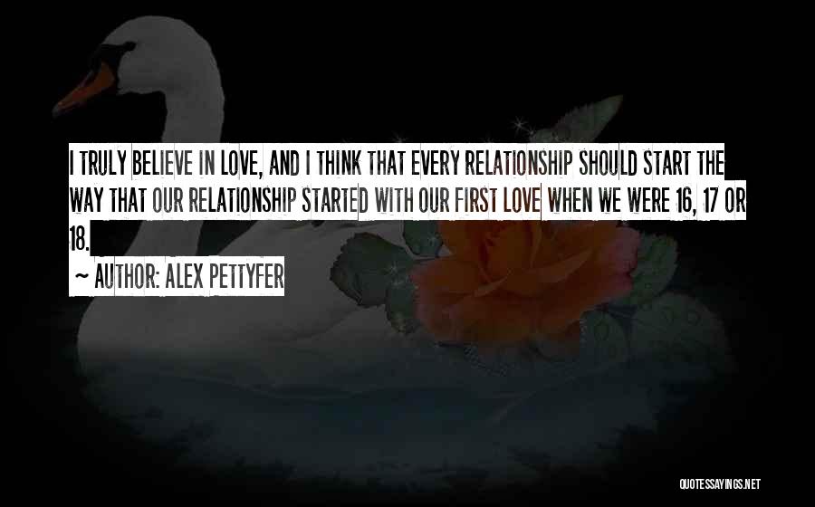 Believe And Love Quotes By Alex Pettyfer