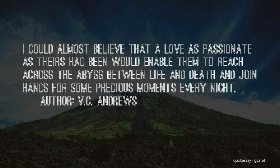 Believe And Love Quotes By V.C. Andrews